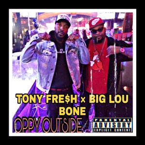 OPPY OUTSIDE (feat. BIG LOU BONE) [Explicit]