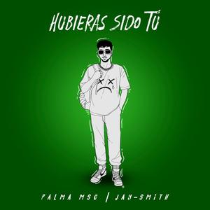 Hubieras Sido Tú (feat. Palma MSC)