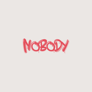 Nobody (Explicit)