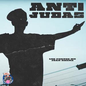 Anti Judas (feat. Los Cuates Mx & Jean Hernandez) (Explicit)