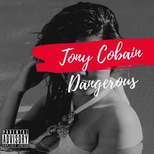 Dangerous (Explicit)