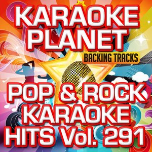 Pop & Rock Karaoke Hits, Vol. 291