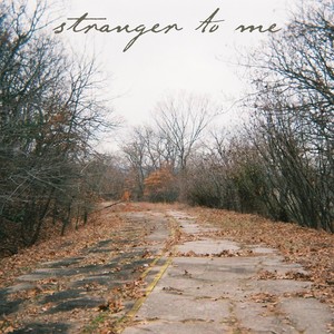 Stranger To Me