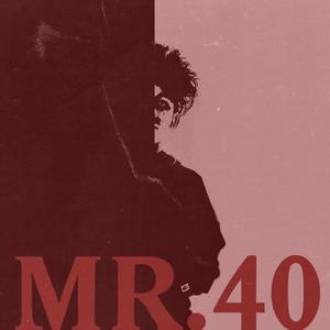 Mr. 40' (Explicit)