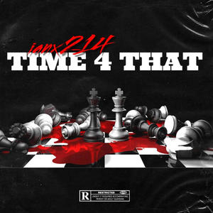 TIME 4 THAT (Explicit)