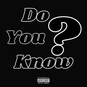 Do You Know (Explicit)