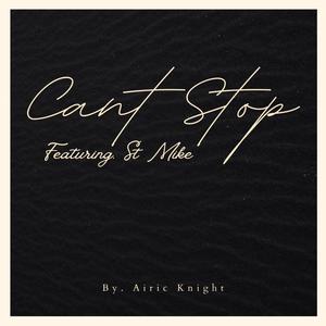 Can't Stop (feat. St. Mike)