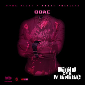 Mind Of A Maniac (Explicit)