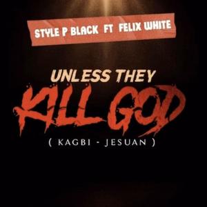 Unless They Kill God (feat. Felix White)