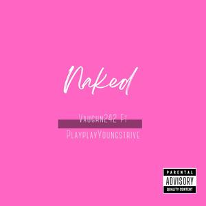 naked (feat. vaughn242)