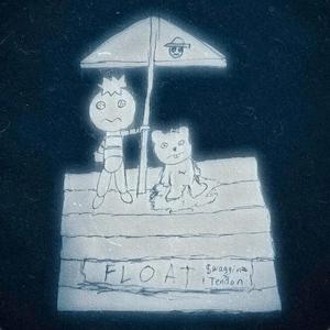 Float (feat. Tendon) (Explicit)