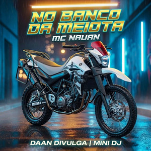 No Banco da Meiota (Explicit)