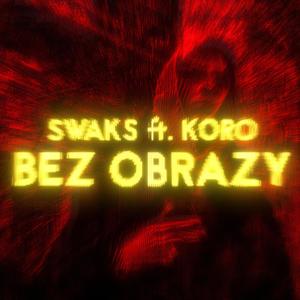 Bez obrazy (feat. Koro) (Explicit)