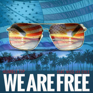 We Are Free(feat. Miss Jay Cole)
