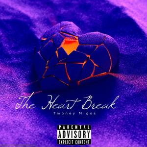 The Heartbreak (Explicit)