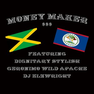 Money Maker(feat. Geronimo Wild Apache & DJ Elzwright) (Explicit)