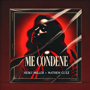 Me Condene (Explicit)