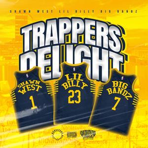 Trappers Delight (feat. Lil Billy & FTF Bandz) (Explicit)