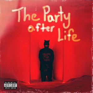 The Party After Life (Explicit)