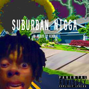 Suburban Nigga (Explicit)