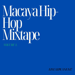 Macaya Hip-Hop Mixtape Vol.1