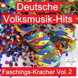 Deutsche Volksmusik-Hits: Faschings-Kracher, Vol. 2