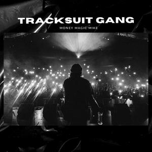 Tracksuit Gang (Explicit)