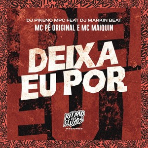 Deixa Eu Por (Explicit)