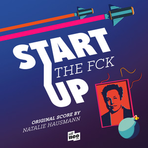 Start The Fck Up (Original Score)