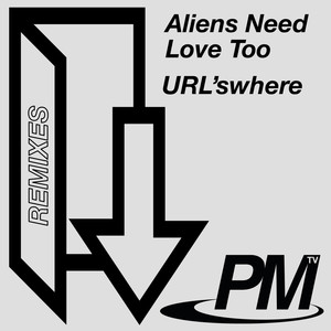 Aliens Need Love Too (Nathan Nicholson Remix)