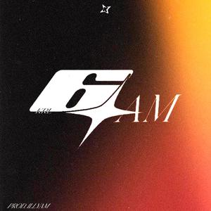 6 AM (feat. Prod.ilyam) [Explicit]