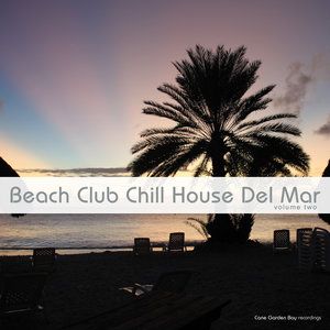 Beach Club Chill House Del Mar, Vol. 2