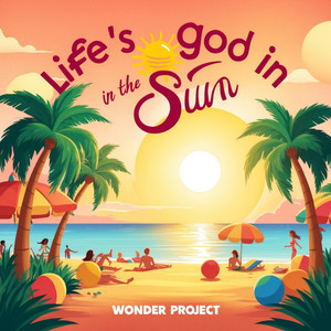 Life's Good in the Sun