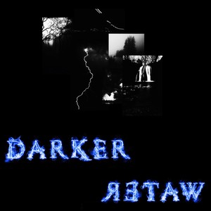Darker Water (Explicit)