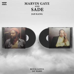 Marvin Gaye n Sade (feat. Blvck Lotus & Jay Ward) (Explicit)