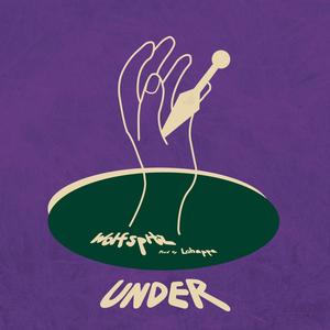 Under (feat. lohappa) [Explicit]