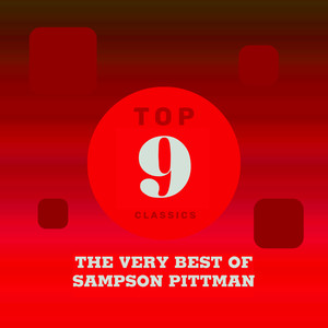 Top 9 Classics - The Very Best of Sampson Pittman