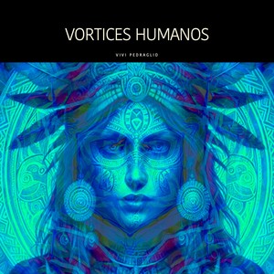 Vortices Humanos