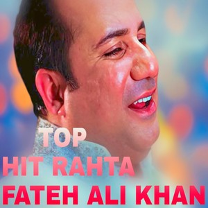 TOP HIT Rahat Fateh Ali Khan