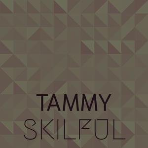 Tammy Skilful