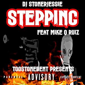 Stepping (feat. Mike Q Ruiz) [Explicit]