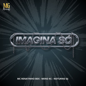 IMAGINA SÓ (Explicit)