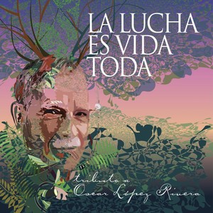 La Lucha Es Vida Toda