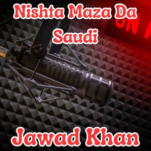 Nishta Maza Da Saudi