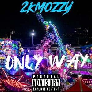 Only Way (Explicit)