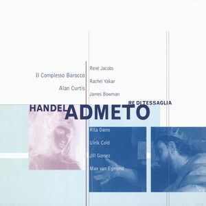 Rachel Yakar - Admeto, re di Tessaglia - Handel: Admeto, HWV 22, Act 2: Overture