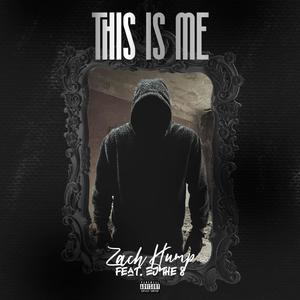 This Is Me (feat. EJ the 8) [Explicit]