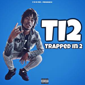 Trapped In 2 (Explicit)