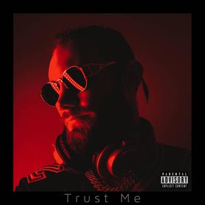 Trust Me (Explicit)