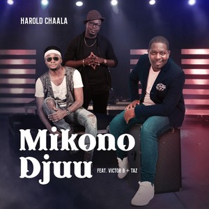 Mikono Djuu (feat. Victor B & Taz)